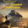 Tajemství životní motivace - Její spirituální rozměry a inspirace - Image 2