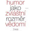 Humor jako zvláštní rozměr vědomí - Eseje o Jaroslavu Haškovi - Image 2