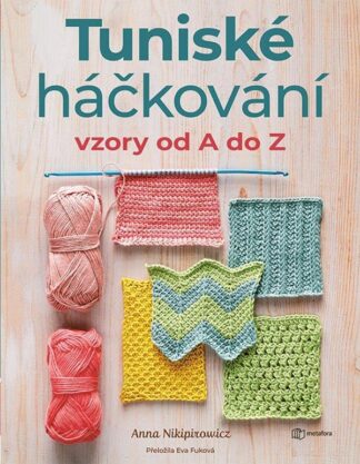Tuniské háčkování - Vzory od A do Z