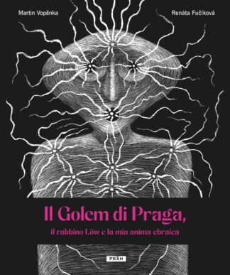 Il Golem di Praga, il rabbino Löw e la mia anima ebraica