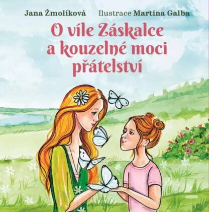 O víle Záskalce a kouzelné moci přátelství