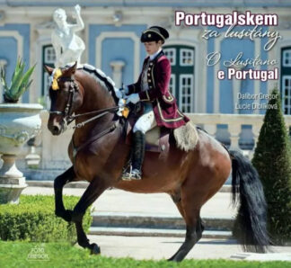 Portugalskem za lusitány / O Lusitano e Portugal