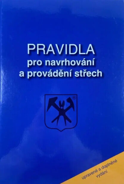 Pravidla pro navrhování a provádění střech