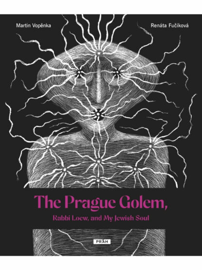 The Prague Golem, Rabbi Loew, and My Jewish Soul