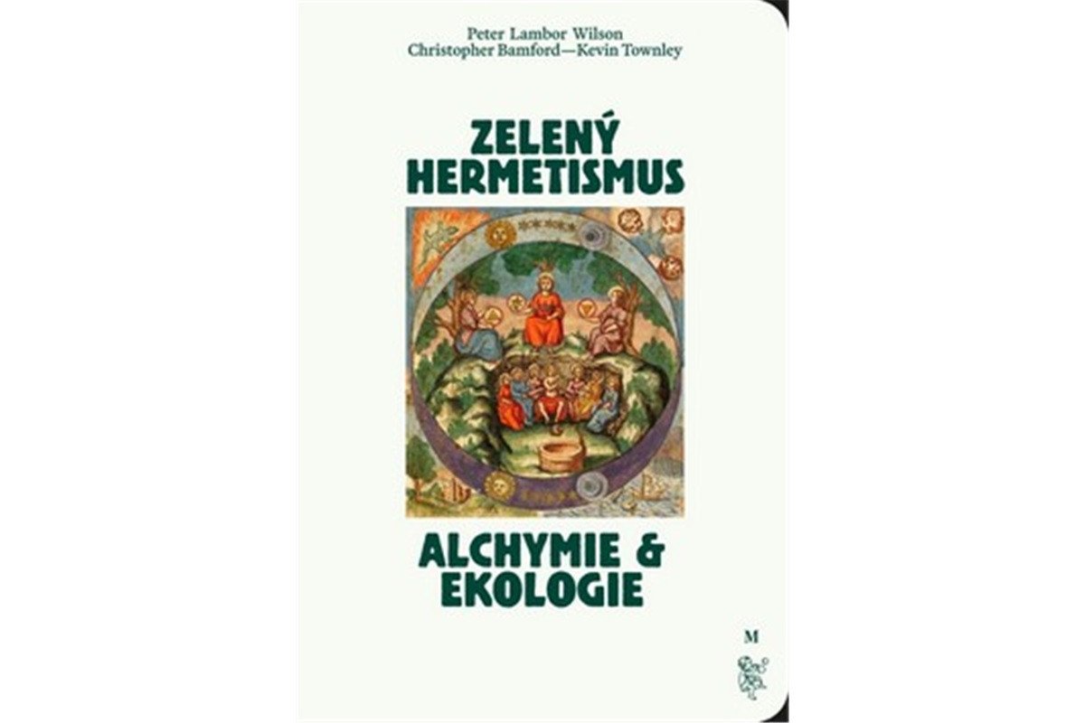 Zelený hermetismus - Alchymie a ekologie
