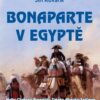 Bonaparte v Egyptě - Bonapartova výprava a tažení 1798–1800 - Image 2