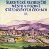 Šlechtické rezidenční město v pozdně středověkých Čechách I. + II. - Image 2