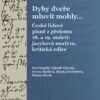 Dyby dveře mluvit mohly… České lidové písně z přelomu 18. a 19. století: jazyková analýza, kritická edice - Image 2