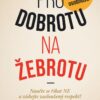 Pro dobrotu na žebrotu - Naučte se říkat NE a získejte si zasloužený respekt! - Image 2