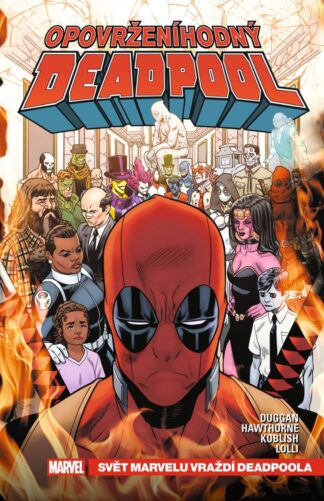 Opovrženíhodný Deadpool 3 - Svět Marvelu vraždí Deadpoola