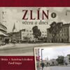 Zlín včera a dnes - Obrázek 2
