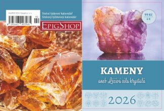 Kalendář 2026 Kameny aneb Léčivá síla krystalů - stolní, týdenní
