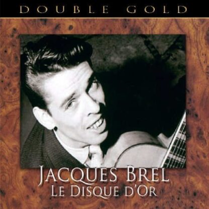 Jacques Brel - Le Disque D'Or -  2 CD