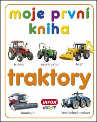 Moje první kniha - traktory