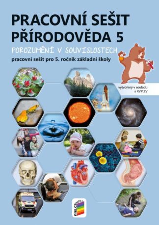 Přírodověda 5 - Porozumění v souvislostech - Pracovní sešit