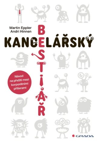 Kancelářský bestiář - Návod na přežití mezi korporátními příšerami