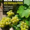 Réva vinná pro malopěstitele - Obrázek 2