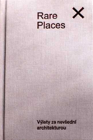 Rare Places Průvodce do kapsy 1 - Výlety za nevšední architekturou
