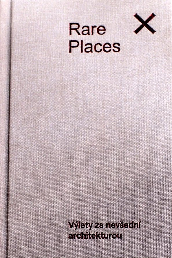 Rare Places Průvodce do kapsy 1 - Výlety za nevšední architekturou