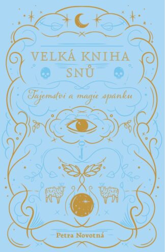 Velká kniha snů - Tajemství a magie spánku