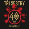 Tři sestry - 40 let pod vobraz - Obrázek 2