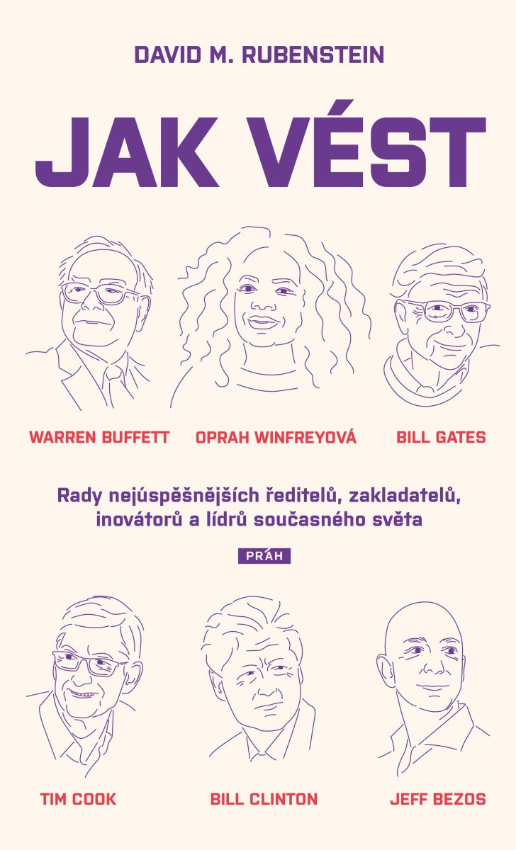 Jak vést - Rady nejúspěšnějších ředitelů, zakladatelů, inovátorů a lídrů současného světa - Obrázek 2