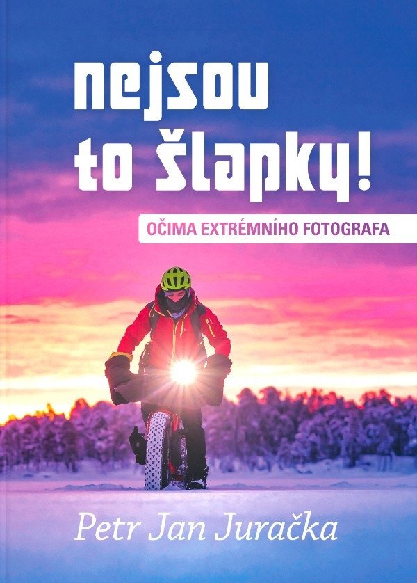 Nejsou to šlapky! - Očima extrémního fotografa - Obrázek 2