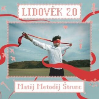 Matěj Metoděj Štrunc - Lidověk 2.0 - CD