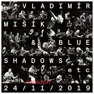 Vladimír Mišík & Blue Shadows, ETC... - 24/11/2019 - LP