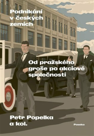 Podnikání v českých zemích - Od pražského groše po akciové společnosti