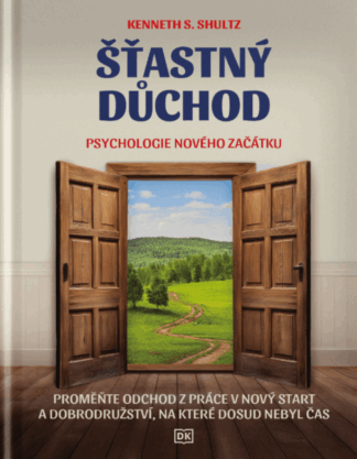 Šťastný důchod - Psychologie nového začátku