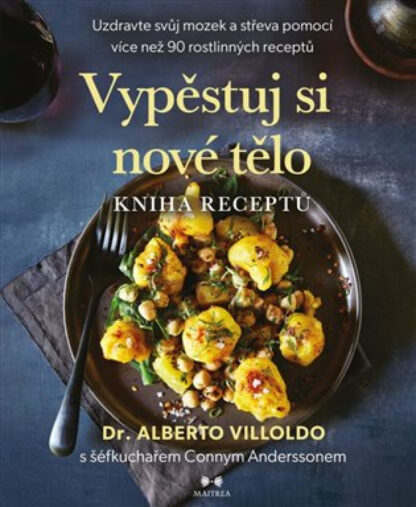 Vypěstuj si nové tělo - Kniha receptů