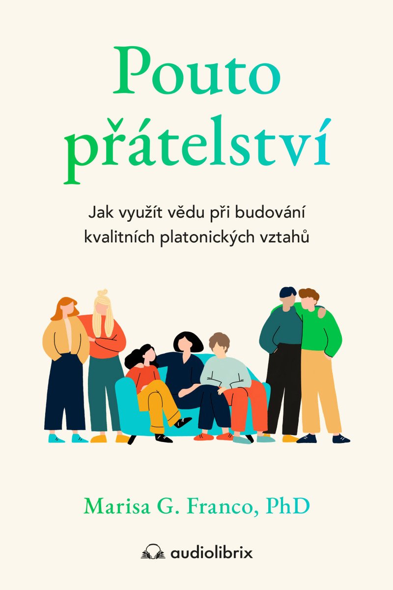Pouto přátelství - Jak využít vědu při budování kvalitních platonických vztahů - Obrázek 2