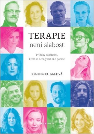 Terapie není slabost - Příběhy osobností, které se nebály říct si o pomoc