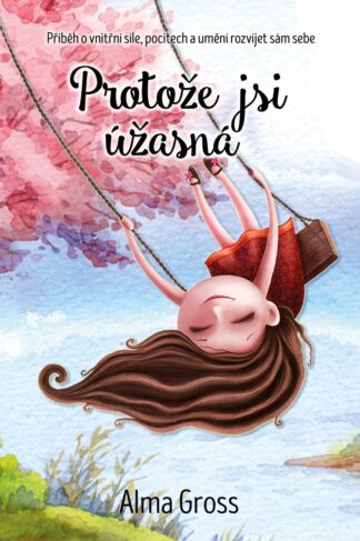 Protože jsi úžasná