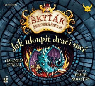 Jak uloupit dračí meč (Škyťák Šelmovská Štika III.) 9 - CDmp3 (Čte David Novotný)
