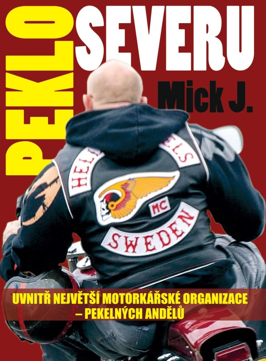 Peklo severu - Uvnitř největší motorkářské organizace – Pekelných Andělů - Obrázek 2