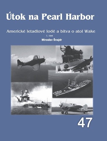 Útok na Pearl Harbor - Americké letadlové lodě a bitva o atol Wake 1. část - Obrázek 2