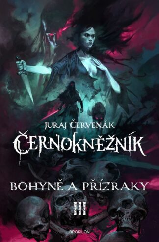 Černokněžník III. - Bohyně a přízraky