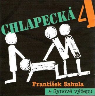 František Sahula a Synové Výčepu - Chlapecká 4 - CD