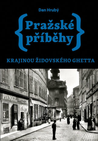 Pražské příběhy – Krajinou židovského ghetta