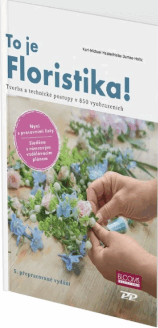 To je Floristika! - Tvorba a technika v 850 vyobrazeních