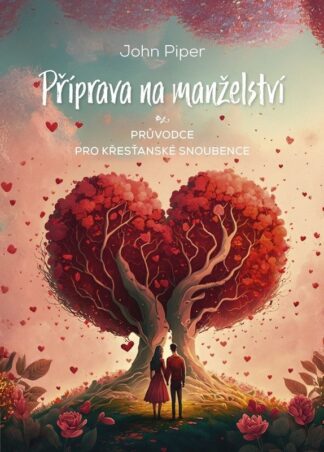 Příprava na manželství: Průvodce pro křesťanské snoubence