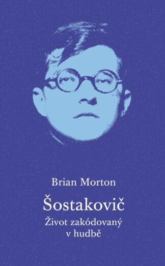 Šostakovič - Život zakódovaný v hudbě