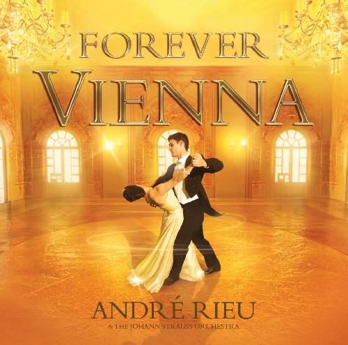 André Rieu And The Johann Strauss Orchestra - Forever Vienna - CD+DVD