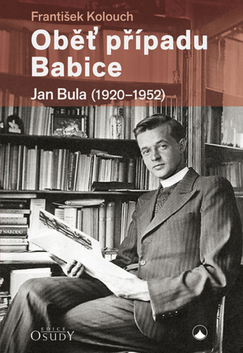 Oběť případu Babice - Jan Bula 1920-1952