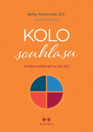 Kolo souhlasu - Umění přijímání a dávání