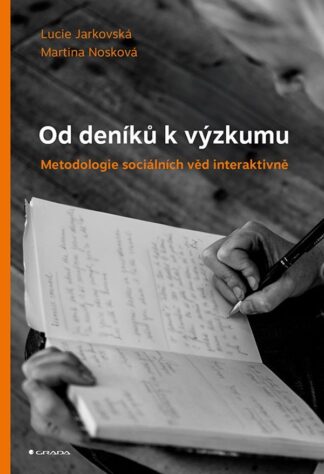 Od deníků k výzkumu - Metodologie sociálních věd interaktivně