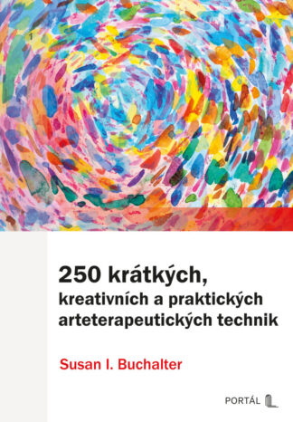 250 krátkých, kreativních a praktických arteterapeutických technik