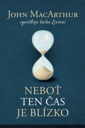 Neboť ten čas je blízko